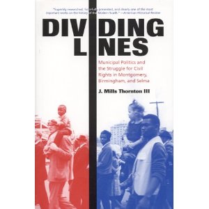Review: Dividing Lines: Municipal Politics and the Struggle for Civil Rights in Montgomery, Birmingham, and Selma