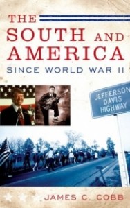 James C. Cobb's, The South and America Since World War II